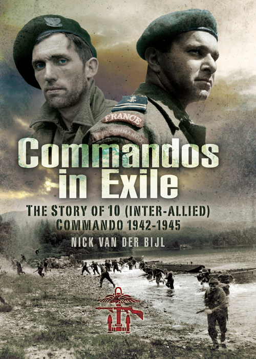 Commandos In Exile No 10 Interallied Commando 19421945 Nick Van Der Bijl