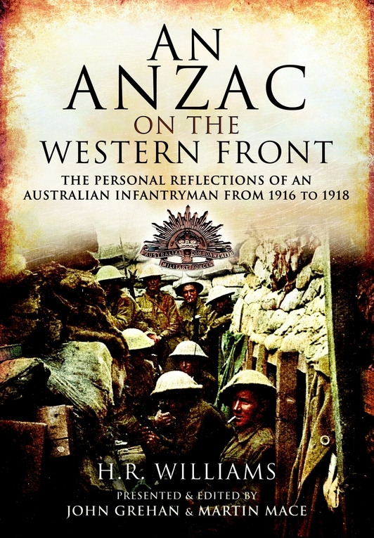 An Anzac On The Western Front Harold Roy Williams