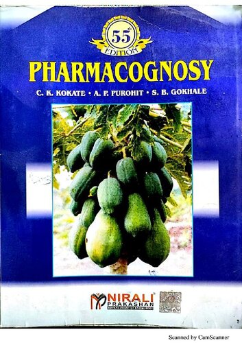Pharmacognosy Fiftyfourth Edition C K Kokate A P Purohit S B Gokhale