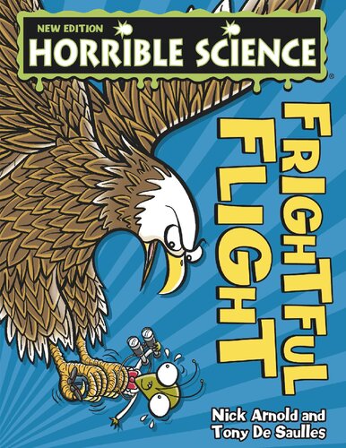 Horrible Science Frightful Flight Nick Arnold
