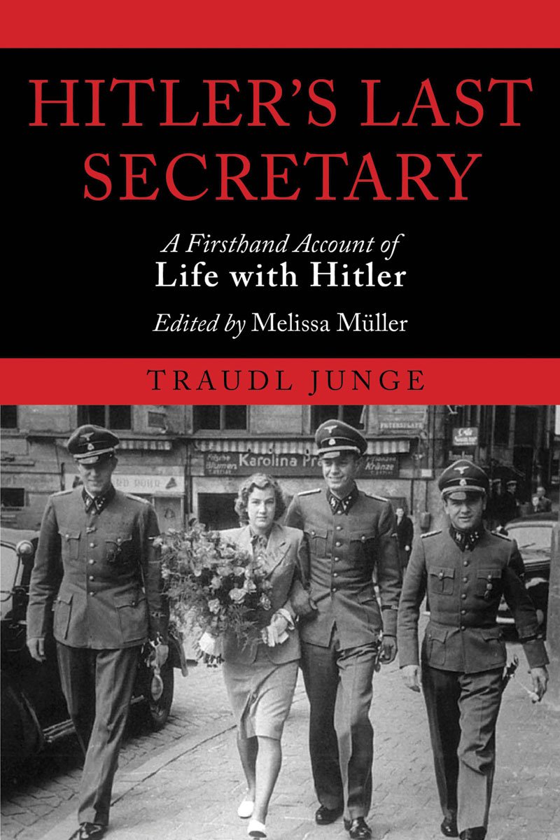 Hitlers Last Secretary Muller Melissa Junge Traudl