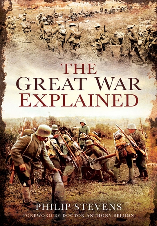 The Great War Explained Philip Stevens