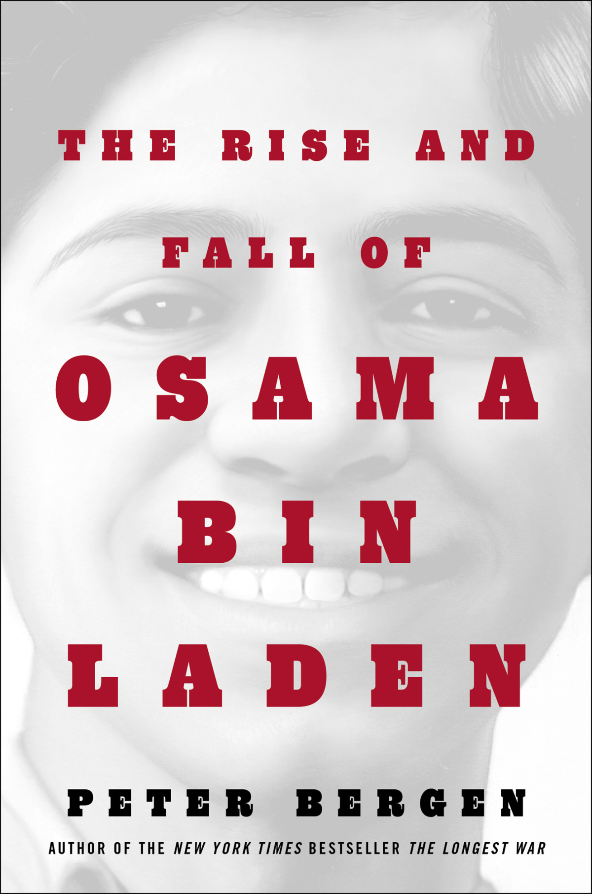 The Rise And Fall Of Osama Bin Laden Peter L Bergen