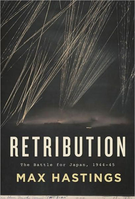 Retribution The Battle For Japan 194445 Max Hastings