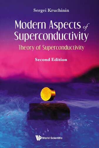 Modern Aspects Of Superconductivity Theory Of Superconductivity 2nd Edition Sergei Kruchinin
