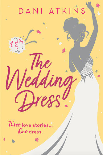 The Wedding Dress Dani Atkins