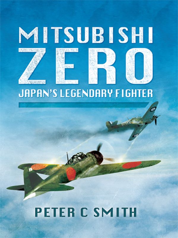 Mitsubishi Zero Japans Legendary Fighter Peter C Smith