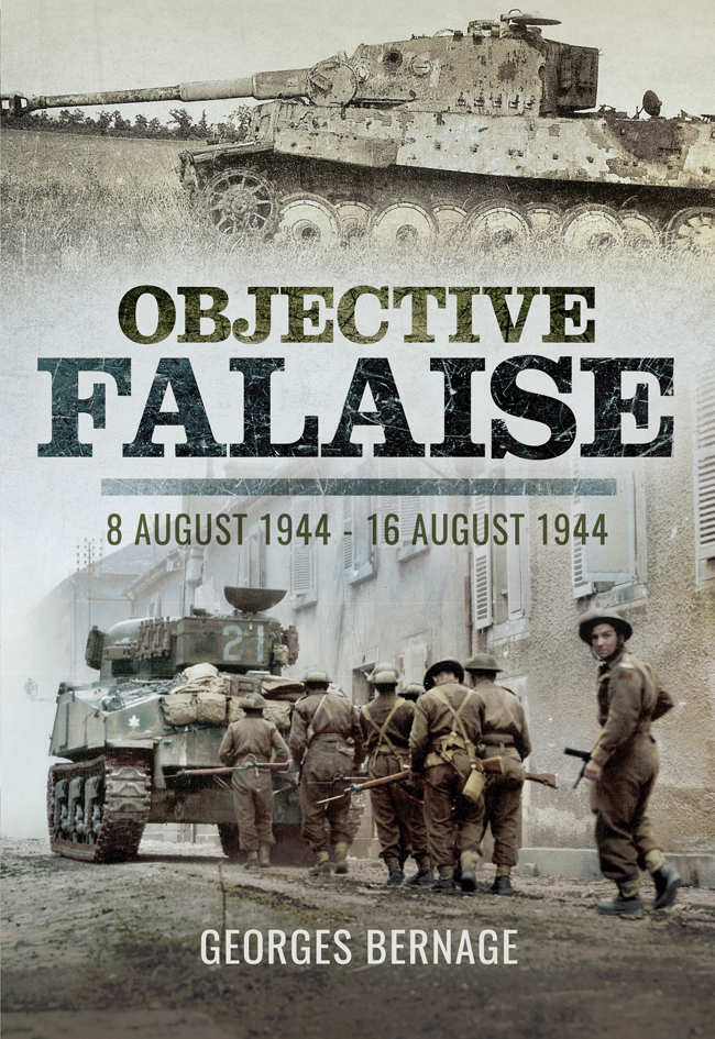 Objective Falaise 8 August 1944 16 August 1944 Georges Bernage