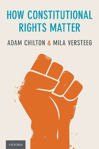 How Constitutional Rights Matter Adam Chilton And Mila Versteeg