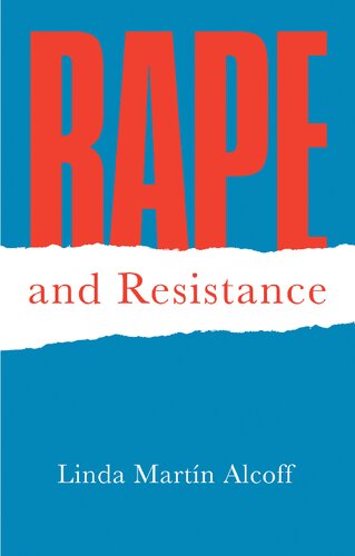 Rape And Resistance Understanding The Complexities Of Sexual Violation Linda Martn Alcoff