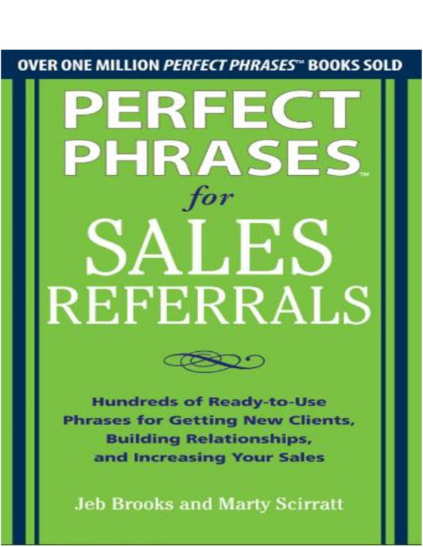 Perfect Phrases For Sales Referrals Jeb Brooks And Marty Scirratt