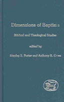 Dimensions Of Baptism Biblical And Theological Studies The Library Of New Testament Studies Stanley E Porter