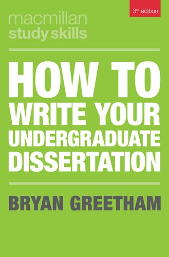 How To Write Your Undergraduate Dissertation Macmillan Study Skills 3rd Ed 2019 Greetham