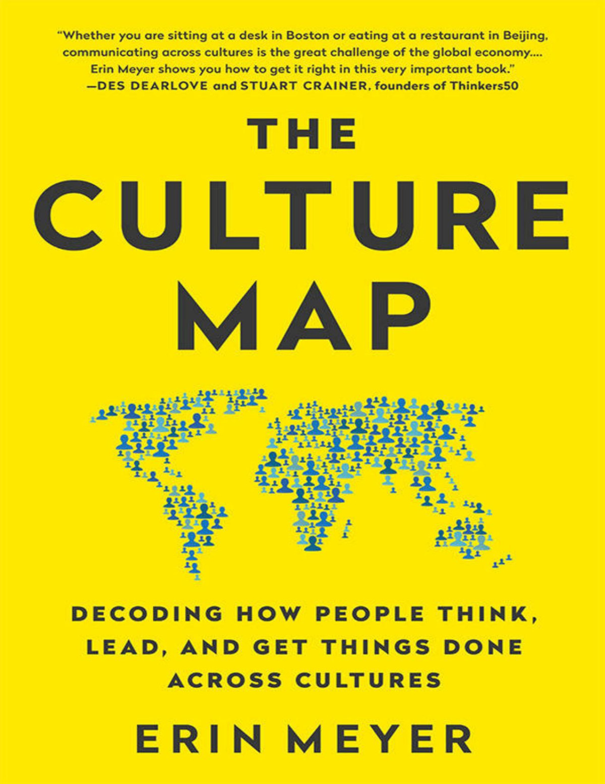 The Culture Map Intl Ed Decoding How People Think Lead And Get Things Done Across Cultures Erin Meyer