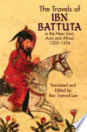 The Travels Of Ibn Battuta In The Near East Asia And Africa 13251354 Rev Samuel Lee
