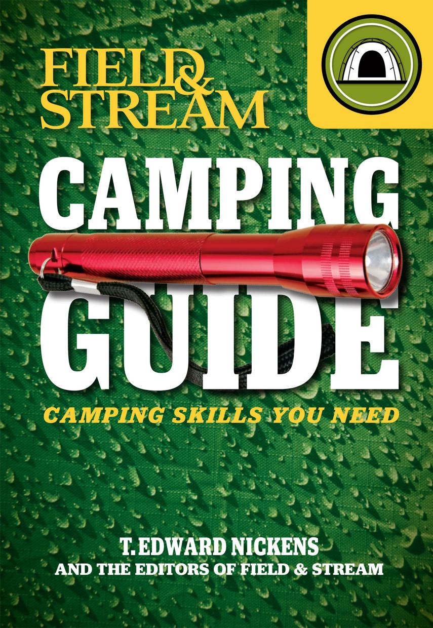 Camping Guide Camping Skill You Need Field Stream Original T Edward Nickens
