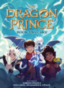 Sky The Dragon Prince 2 Aaron Ehasz Melanie Mcganney Ehasz
