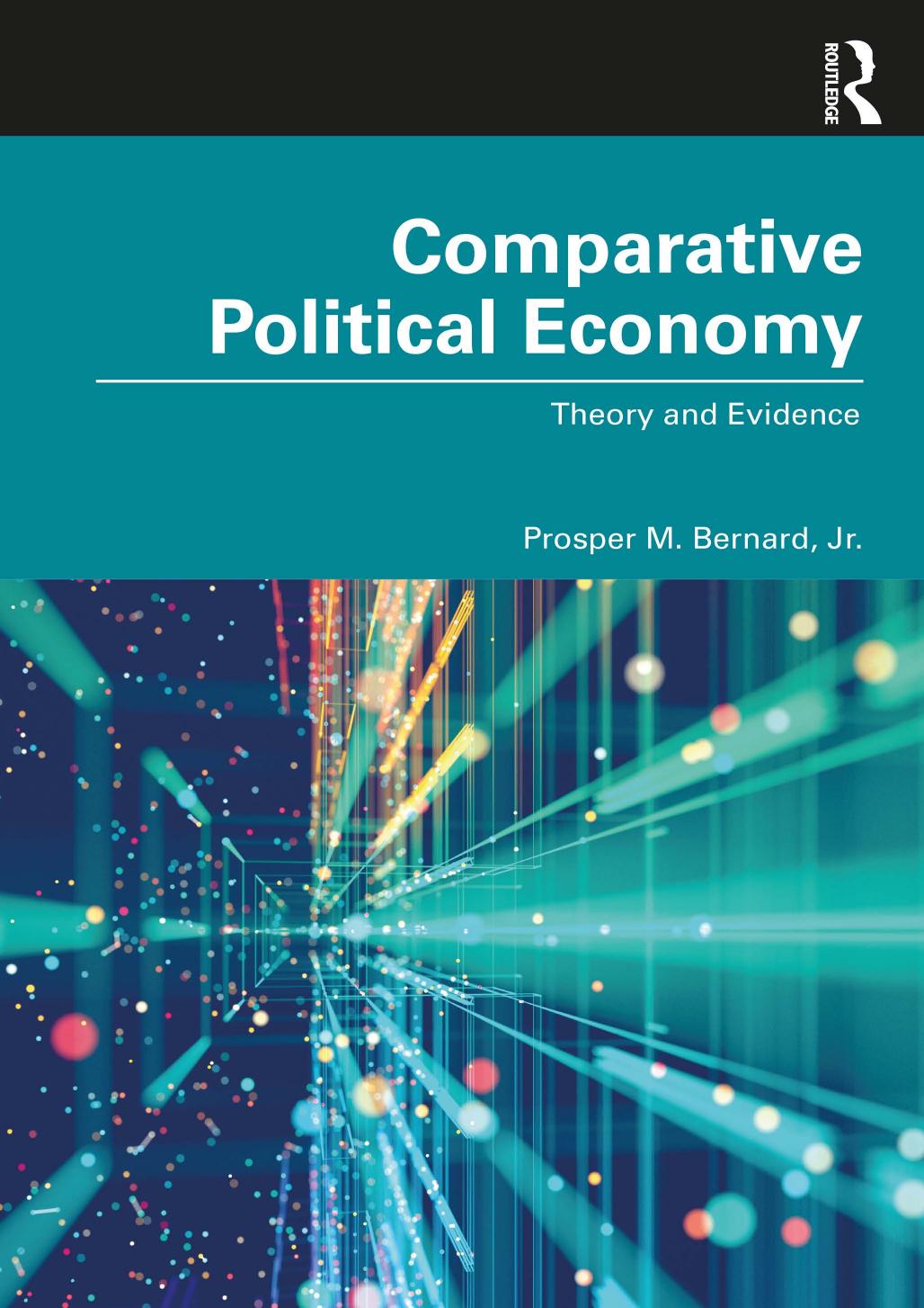 Comparative Political Economy Theory And Evidence Prosper M Bernard Jr