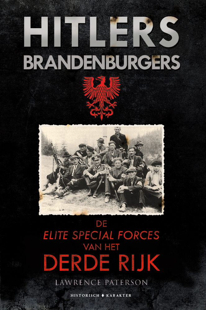 Hitlers Brandenburgers Lawrence Paterson