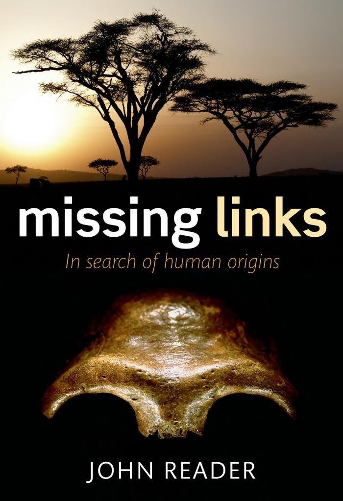 Missing Links In Search Of Human Origins John Reader