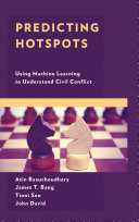Predicting Hotspots Using Machine Learning To Understand Civil Conflict Basuchoudhary
