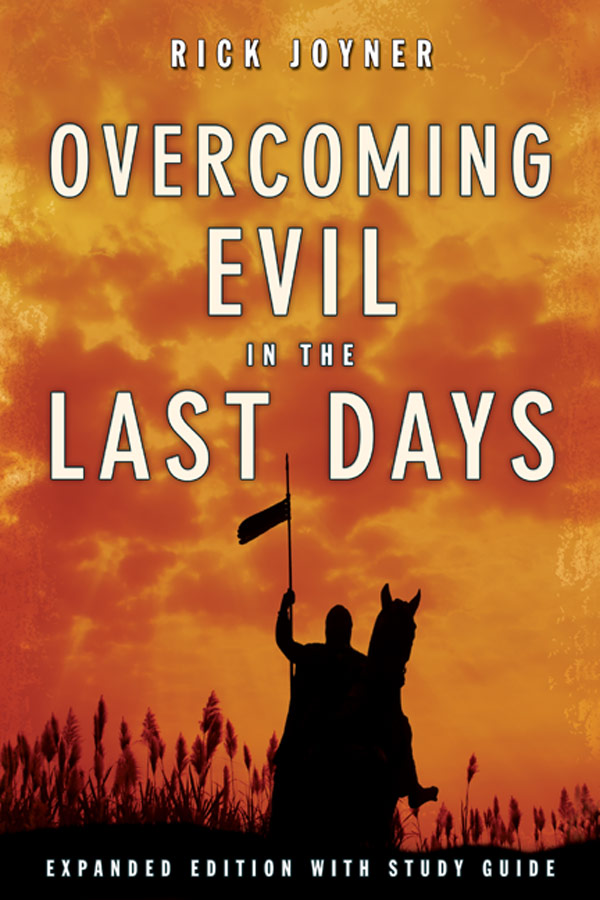Overcoming Evil In The Last Days Expanded Edition Rick Joyner
