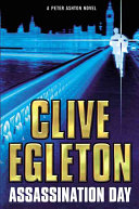 Assassination Day A Peter Ashton Novel 1st Egleton Clive