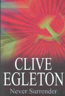 Never Surrender 1st Egleton Clive