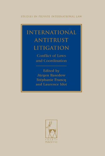 International Antitrust Litigation Conflict Of Laws And Coordination Jurgen Basedow Stephanie Francq Laurence Idot
