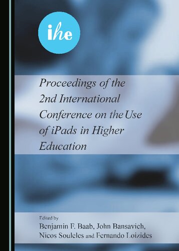 Proceedings Of The 2nd International Conference On The Use Of Ipads In Higher Education Benjamin F Baab
