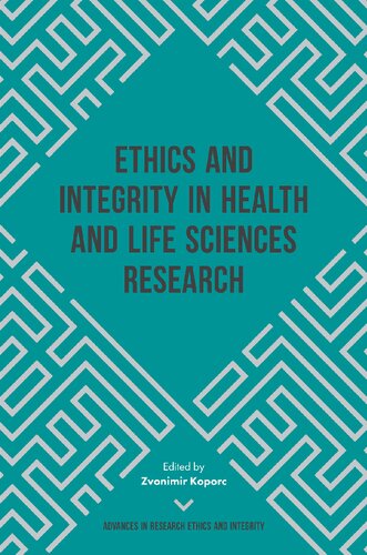 Ethics And Integrity In Health And Life Sciences Research Zvonimir Koporc