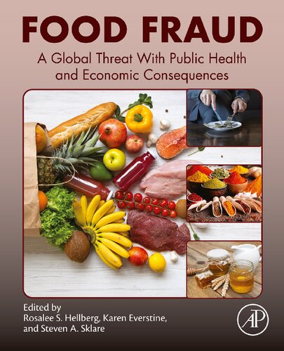Food Fraud A Global Threat With Public Health And Economic Consequences 1st Edition Rosalee S Hellberg Editor