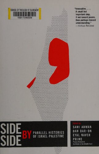 Side By Side Parallel Histories Of Israelpalestine Edited By Sami Adwan
