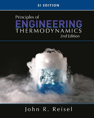 Principles Of Engineering Thermodynamics Si Edition 2nd Edition John R Reisel