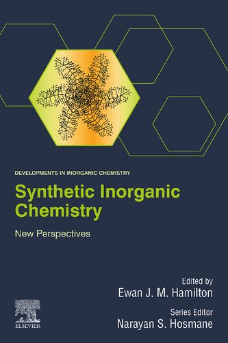 Synthetic Inorganic Chemistry New Perspectives Ewan J M Hamilton