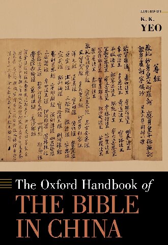 The Oxford Handbook Of The Bible In China Khiokkhng Yeo