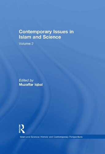 Contemporary Issues In Islam And Science Volume 2 Muzaffar Iqbal
