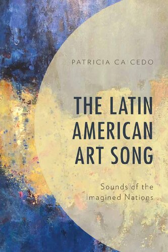 The Latin American Art Song Sounds Of The Imagined Nations Patricia Caicedo
