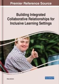 Building Integrated Collaborative Relationships For Inclusive Learning Settings Dena Aucoin