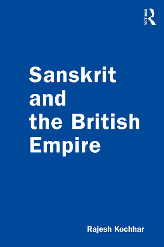 Sanskrit And The British Empire Rajesh Kochhar