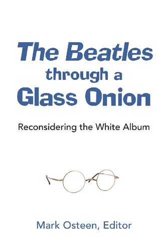 The Beatles Through A Glass Onion Reconsidering The White Album Osteen