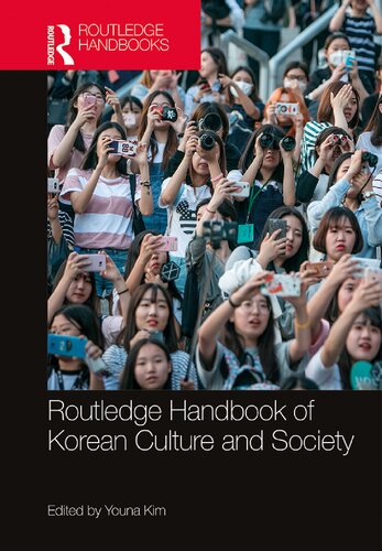 Routledge Handbook Of Korean Culture And Society Youna Kim
