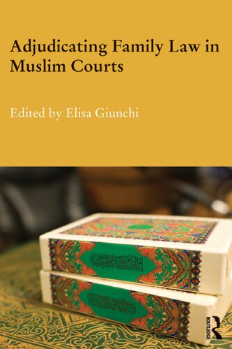 Adjudicating Family Law In Muslim Courts Elisa Giunchi