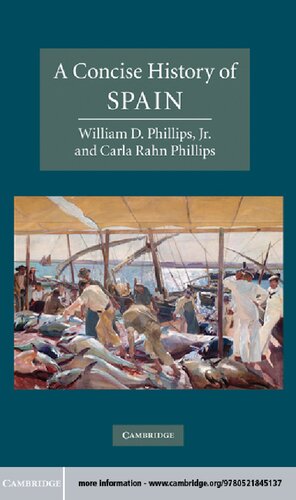 A Concise History Of Spain William D Phillips Carla Rahn Phillips