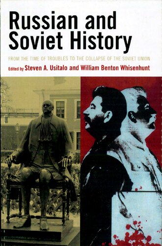 Russian And Soviet History From The Time Of Troubles To The Collapse Of The Soviet Union Steven A Usitalo