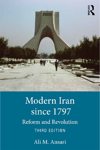 Modern Iran Since 1797 Reform And Revolution 3rd Edition Ali M Ansari