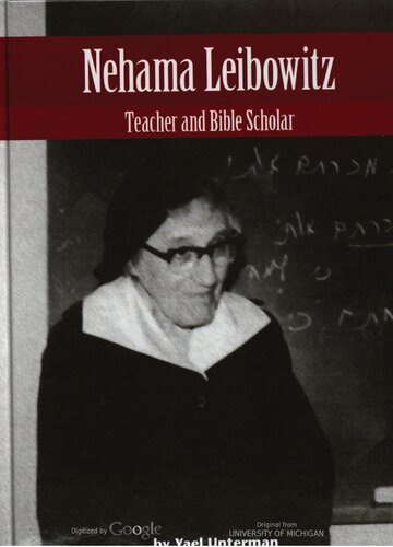 Nehama Leibowitz Teacher And Bible Scholar 1st Edition Yael Unterman