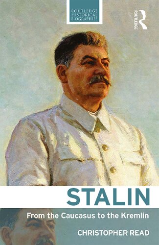Stalin From The Caucasus To The Kremlin Christopher Read