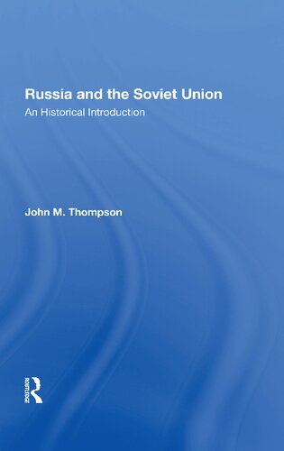Russia And The Soviet Union An Historical Introduction 2nd Edition John M Thompson
