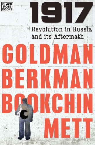 1917 Revolution In Russia And Its Aftermath Emma Goldman Alexander Berkman Murray Bookchin Ida Mett